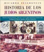Historia de Los Judios Argentinos 9879216822 Book Cover