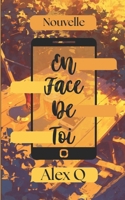 En Face De Toi: Nouvelle MM (French Edition) B0F8BQWX3V Book Cover