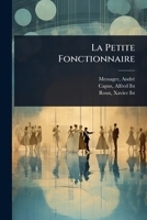 La Petite Fonctionnaire (French Edition) 1024474666 Book Cover