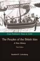 The Peoples of the British Isles: A New History : From Prehistoric Times to 1688 1933478012 Book Cover