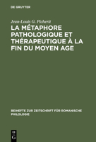 La Metaphore Pathologique Et Therapeutique a la Fin Du Moyen Age 3484522607 Book Cover