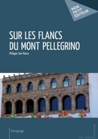 Sur les flancs du Mont Pellegrino (French Edition) 2748377141 Book Cover
