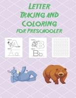 Letter Tracing and Coloring for Preschooler: Alphabet writing and coloring book for kindergarten, homeschool (Animal activity books for kids) B08M21XLT5 Book Cover