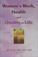 Women's Work, Health, and Quality of Life 0789016605 Book Cover