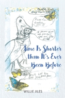 Time Is Shorter than It's Ever Been Before 1098043227 Book Cover