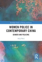 Women Police in Contemporary China: Gender and Policing 1032109440 Book Cover