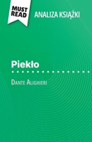 Pieklo ksiazka Dante Alighieri (Analiza ksiazki): Pelna analiza i szczególowe podsumowanie pracy (Polish Edition) 2808616694 Book Cover