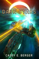 Dark Stars: A Military Sci-Fi Series B09KN9WK5F Book Cover