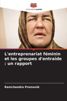 L'entreprenariat féminin et les groupes d'entraide: un rapport (French Edition) 6208526116 Book Cover