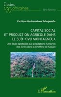 Capital social et production agricole dans le sud-kivu montagneux: Une étude appliquée aux populations riveraines des forêts dans la Chefferie de Kabare (Études Africaines) (French Edition) 2336546035 Book Cover