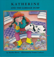 Katherine and the Garbage Dump 0929005384 Book Cover