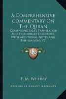 A Comprehensive Commentary On The Quran: Comprising Sale's Translation And Preliminary Discourse, With Additional Notes And Emendations V2 116294613X Book Cover