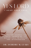 Yes Lord, I Hear Your Call 1949105644 Book Cover