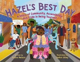 Hazel's Best Day: A Story of Community, Accessibility, and Pride in Being Yourself 1250329027 Book Cover