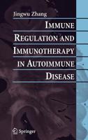 Immune Regulation and Immunotherapy in Autoimmune Disease 1441942092 Book Cover