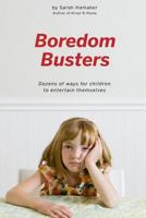 Boredom Busters 147936004X Book Cover