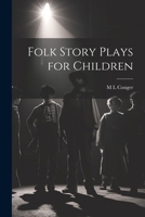 Folk Story Plays for Children 1022171488 Book Cover