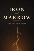 IRON AND MARROW: a collection of poems B0H118579H Book Cover