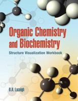 Organic Chemistry and Biochemistry Structure Visualization Workbook 0763733121 Book Cover