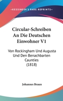 Circular-Schreiben An Die Deutschen Einwohner V1: Von Rockingham Und Augusta Und Den Benachbarten Caunties (1818) 116072265X Book Cover