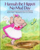 Hannah and the Hippo's No Mud Day 0671691945 Book Cover