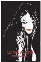 Lethal as Love 1981935207 Book Cover