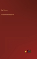Aus Drei Weltteilen 3368280341 Book Cover