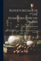 Repertorium Für Die Homöopathische Praxis: Alphabetisch Geordnet Und Nach Nosologischen Principien Dargestellt (German Edition) 1022476912 Book Cover
