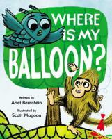 Where Is My Balloon? 1534414517 Book Cover