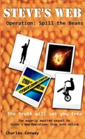 Steve's Web Operation: Spill the Beans 0244036780 Book Cover