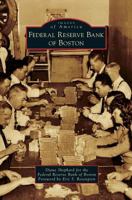 Federal Reserve Bank of Boston (Images of America: Massachusetts) 1467120898 Book Cover