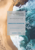 Consecutive Interpreting: An Interdisciplinary Study 3319617257 Book Cover