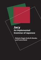 Jacy: An Implemented Grammar of Japanese 1684000181 Book Cover
