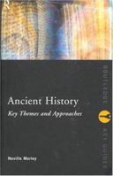 Ancient History : Key Themes and Approaches (Routledge Key Guides) 0415165091 Book Cover