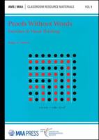 Proofs Without Words: Exercises in Visual Thinking 1470451867 Book Cover