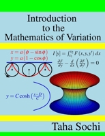 Introduction to the Mathematics of Variation B08SP6F1TV Book Cover