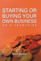 Starting or Buying Your Own Business or a Franchise 0702158410 Book Cover
