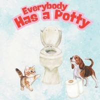 Everybody has a Potty B0DT9GSMTZ Book Cover