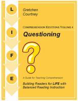 Comprehension Keystone Volume 4: Questioning, A Guide for Teaching Comprehension 0984153136 Book Cover