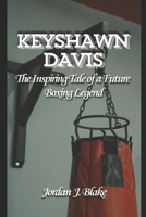 KEYSHAWN DAVIS: The Inspiring Tale of a Future Boxing Legend B0DPDF2Q5B Book Cover