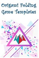 Origami Folding Game Templates: Paper Folding Templates 1072197626 Book Cover