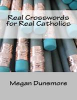 Real Crosswords for Real Catholics 1718961901 Book Cover