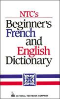 NTC's Beginner's French and English Dictionary 0844214760 Book Cover