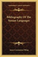 Bibliography Of The Siouan Languages 1141063131 Book Cover