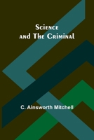 Science and the Criminal 9357919112 Book Cover