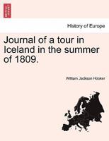 Journal of a Tour in Iceland, in the Summer of 1809, Volume 1 1241502102 Book Cover