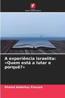 A experiência israelita: Quem está a lutar e porquê? 6630242742 Book Cover