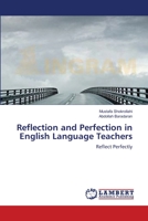 Reflection and Perfection in English Language Teachers 365963378X Book Cover