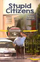 Stupid Citizens 0692712372 Book Cover
