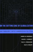On the Cutting Edge of Globalization: An Inquiry into American Elites 0742539768 Book Cover